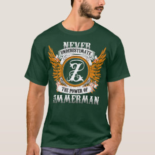 T-shirt Zimmerman Name Shirt Ne Sous-Estime Jamais Le Pouv