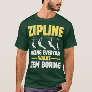 T-shirt Zipline Faire Des Promenades Quotidiennes Semble e