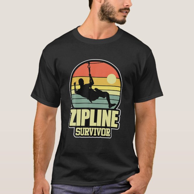 T-shirt Zipline Survivor Ziplining Extreme Sports Trip (Devant)