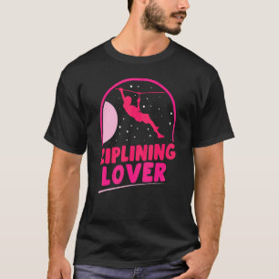T-shirt Ziplining Sports Zipline Sayings Hobby