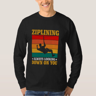 T-shirt Ziplining toujours sur toi