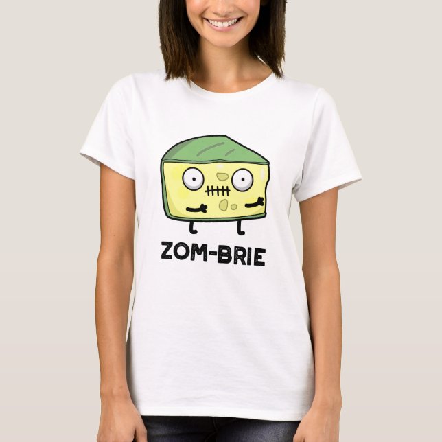 T-shirt Zom brie Drôle Halloween Zombie Brie Pun fromage (Devant)