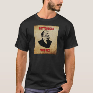 T-shirt Zombi Lénine ; De meilleurs morts que le rouge
