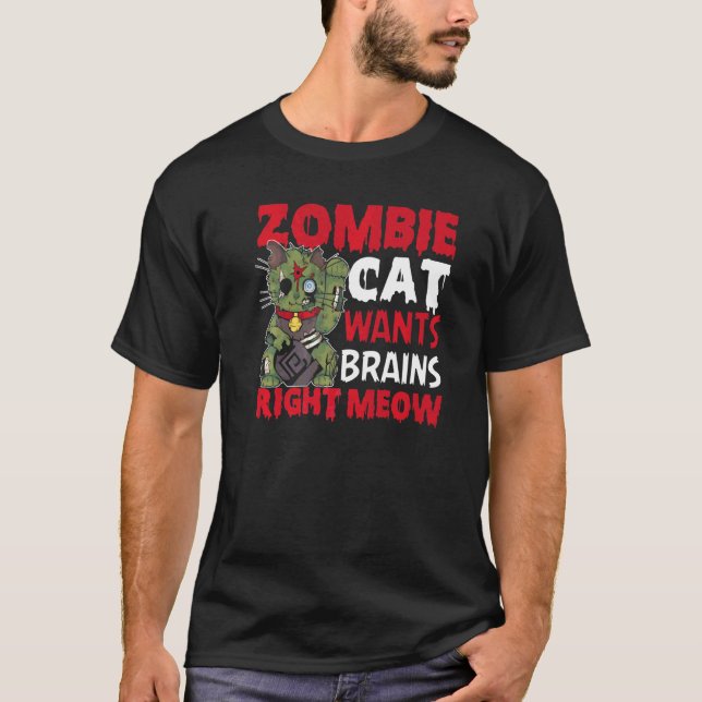 T-shirt Zombie Cat veut cerveau Meow Amoureux des chats Ha (Devant)