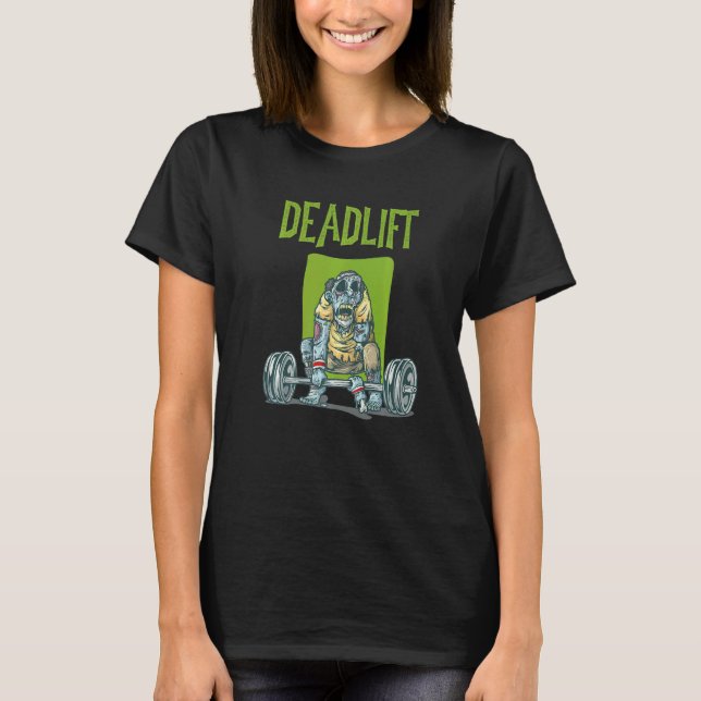 T-shirt Zombie Deadlift Weight Training Exercise Workout T (Devant)