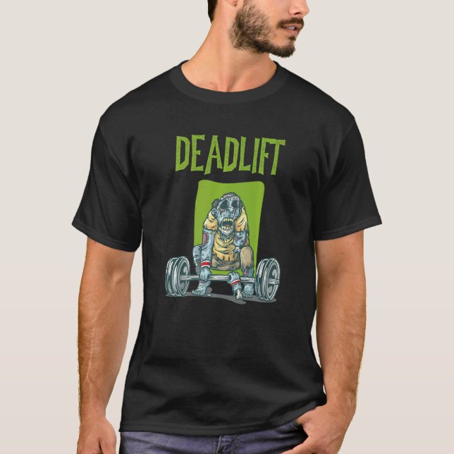 T-shirt Zombie Deadlift Weight Training Exercise Workout T (Devant)
