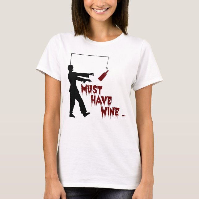 T-shirt Zombie doit avoir du vin (Devant)