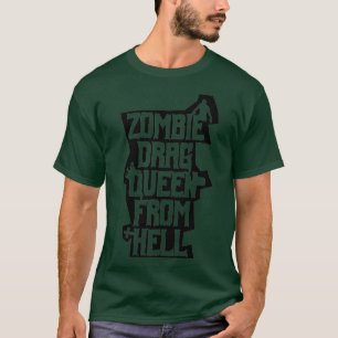 T-shirt Zombie Drag Queen de l'enfer Funny Gay Horreur