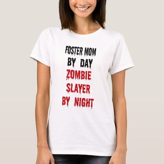 T-shirt Zombie Slayer Foster Maman (Devant)