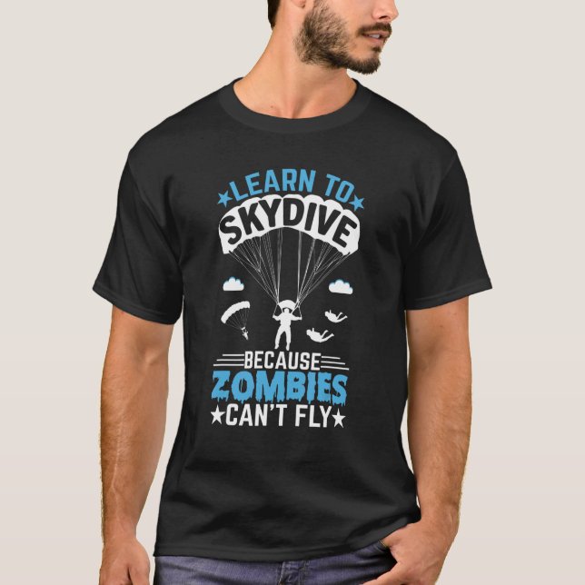 T-shirt Zombies Can't Fly   Skydiver Skydiving Parachuting (Devant)