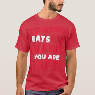 T-shirt Zombies Mangez Le Cerveau Vous Êtes Sûr Halloween 