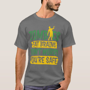 T-shirt Zombies Mangez les cerveaux Ne vous inquiétez Pas