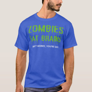T-shirt Zombies Mangez les cerveaux Ne vous inquiétez Pas 