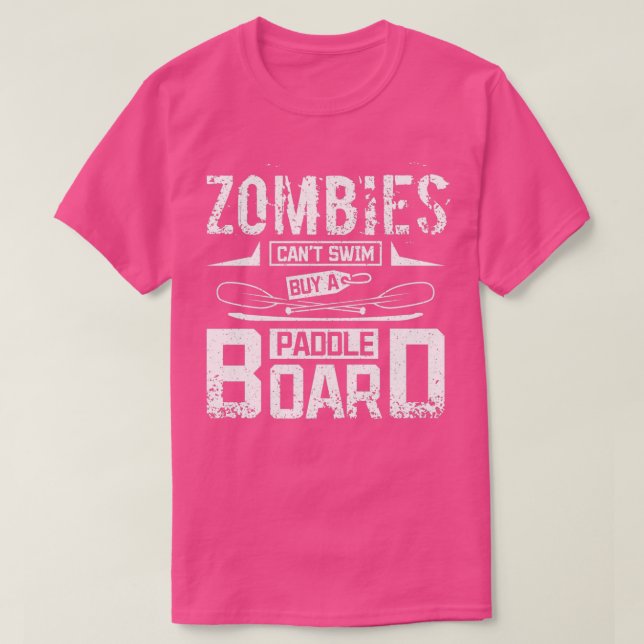 T-shirt Zombies ne peut pas nager acheter une paddle Board (Design devant)