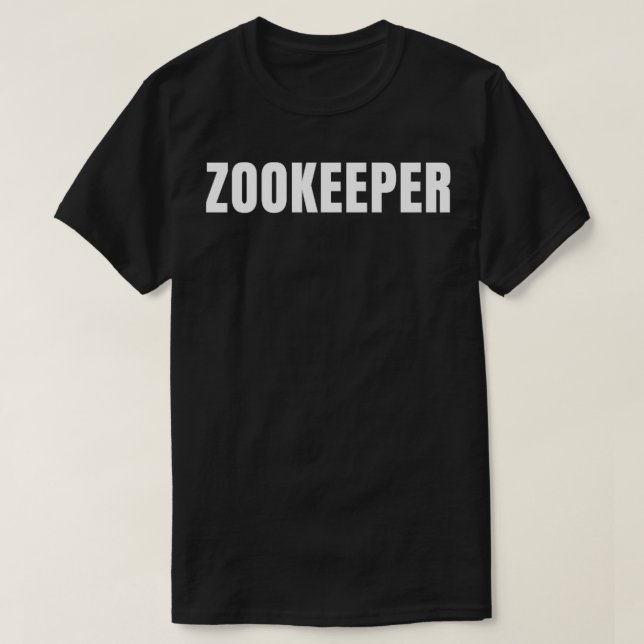 T-shirt Zookeeper Funny Job Title Profession Anniversaire  (Design devant)
