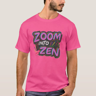 T-shirt Zoom sur le zen