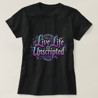 T-shirt ZOYNK Live Life Unscripted 0044290