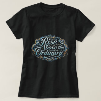 T-shirt ZOYNK Rise Above The Ordinary 0044343