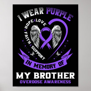 T-Shirt zum Gedenken an den Bruder wegen Überdosis Poster