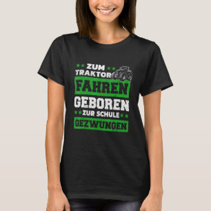 T-shirt Zum Trktor Fahrgeboren Zum Schule Tracteur forcé