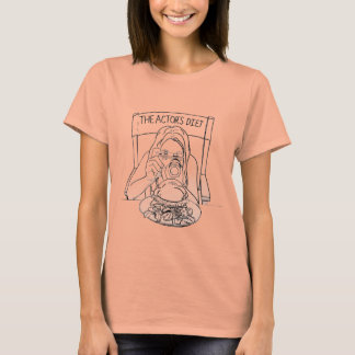 T - Shirt zur Diät des Schauspielers (Damen)