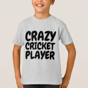 T-shirts CRAZY CRICKET PLAYER