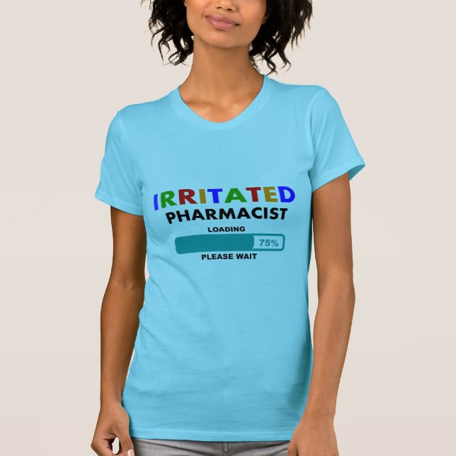 T-shirts drôle de chargement de pharmacien (Devant)