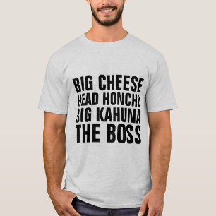 T-shirts drôles pour le GRAND FROMAGE Patron