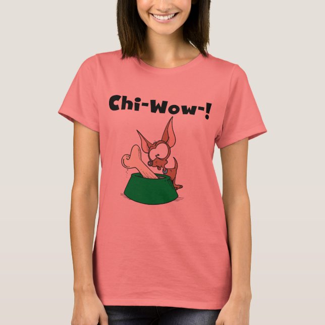 T-shirts et cadeaux de Chihuhua Chi-Wow (Devant)