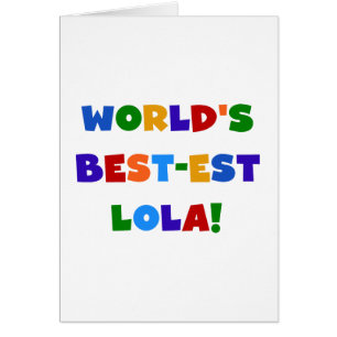 T-shirts et cadeaux du Meilleur-est Lola du monde