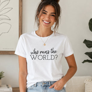T-shirts féministes   Qui dirige le monde Graphic 