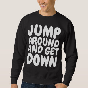 T-Shirts HIP HOP, SAUTEZ ET DESCENDRE