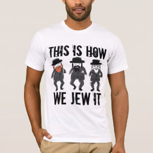 T-SHIRTS JUIFS AMUSANTS C'EST COMME ÇA QUE NOUS LE