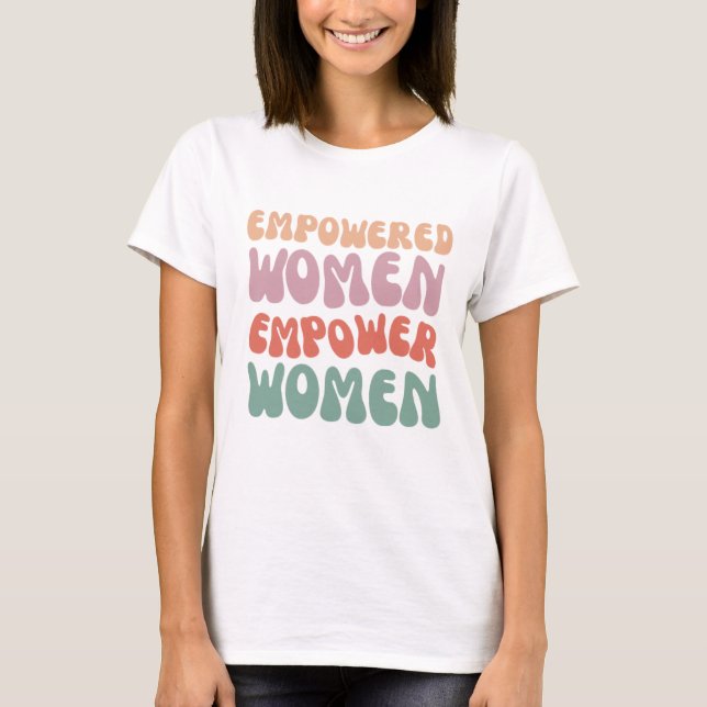 T-shirts " Les femmes habilitées donnent du pouvoi (Devant)