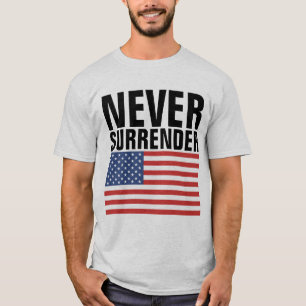 T-SHIRTS PATRIOTIQUES PATRIOTIQUES NE JAMAIS SURRE