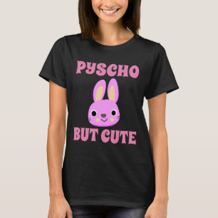 T-Shirts PSYCHO mais CUTIE LAPIN