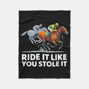 T-Shirts Racing - Reiten wie du gestohlen hast Fleecedecke
