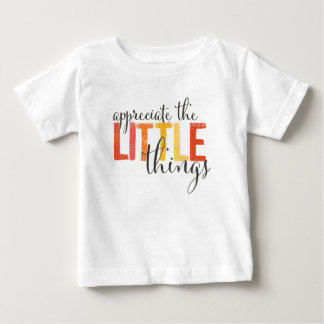 T-Shirts "schätzen Sie der kleinen Sachen"