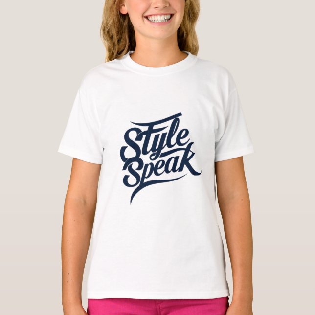 T-Shirts Style Speak - Énoncés de mode audacieux (Devant)