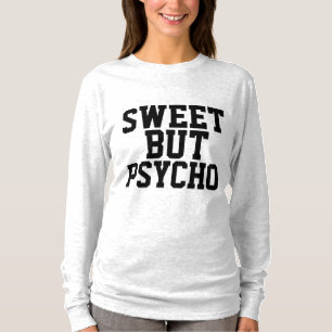 T-Shirts SWEET BUT PSYCHO