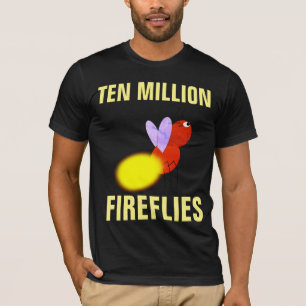 T-shirts TEN MILLION FIREFLIES