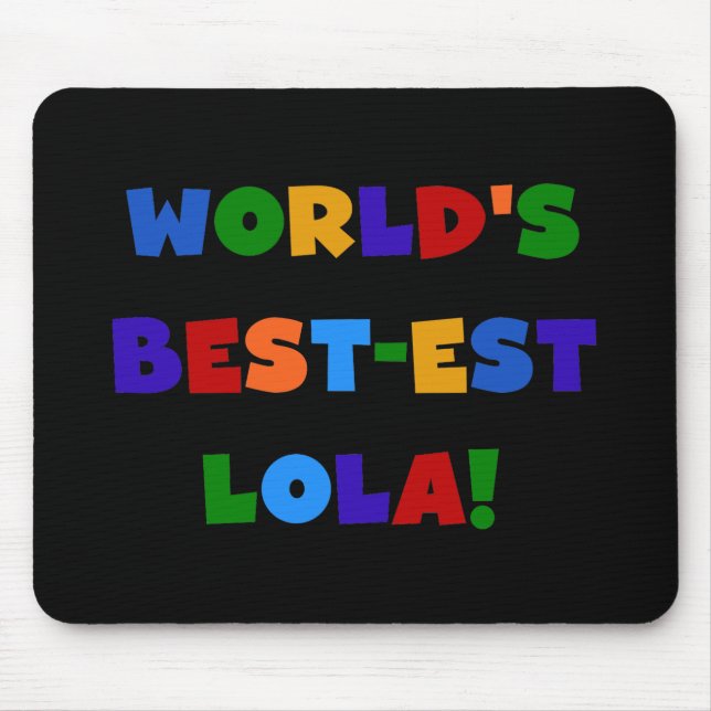 T-Shirts und Geschenke des Gut-est Lola der Welt Mousepad (Vorne)