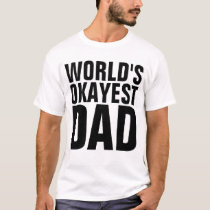 T-shirts WORLD'S OKAYEST DAD