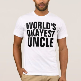T-shirts WORLD'S OKAYEST UNCLE