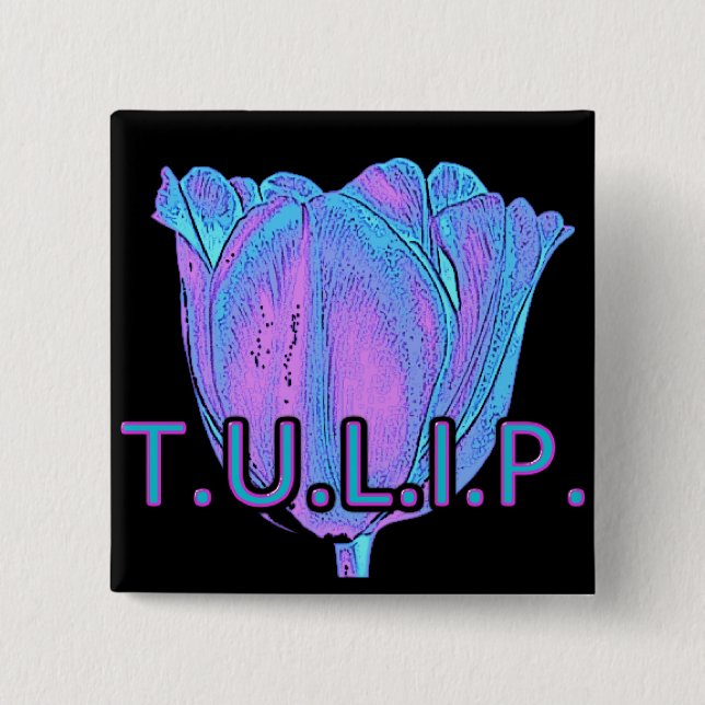 T.U.L.I.P BUTTON (Vorderseite)