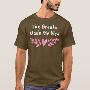 Ta Breaks ließ mich lustige Hochzeits-Humor-Braut T-Shirt