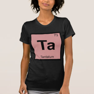 Ta - Tantalchemie Periodensystem Symbol T-Shirt