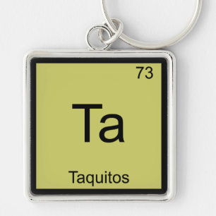 Ta - Taquitos Lustiges Chemie-Element-Symbol-T-Shi Schlüsselanhänger