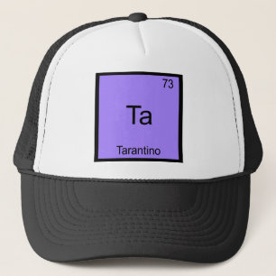 Ta - Tarantino Lustige Chemie Element Symbol T-Shi Truckerkappe