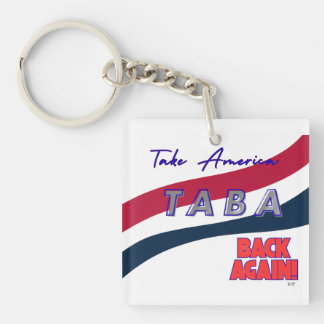 TABA political take America back again Schlüsselanhänger